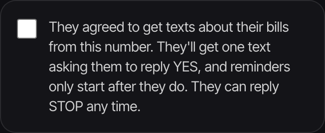 Business screen: unchecked checkbox confirming the customer agreed to get texts, explaining they must reply YES